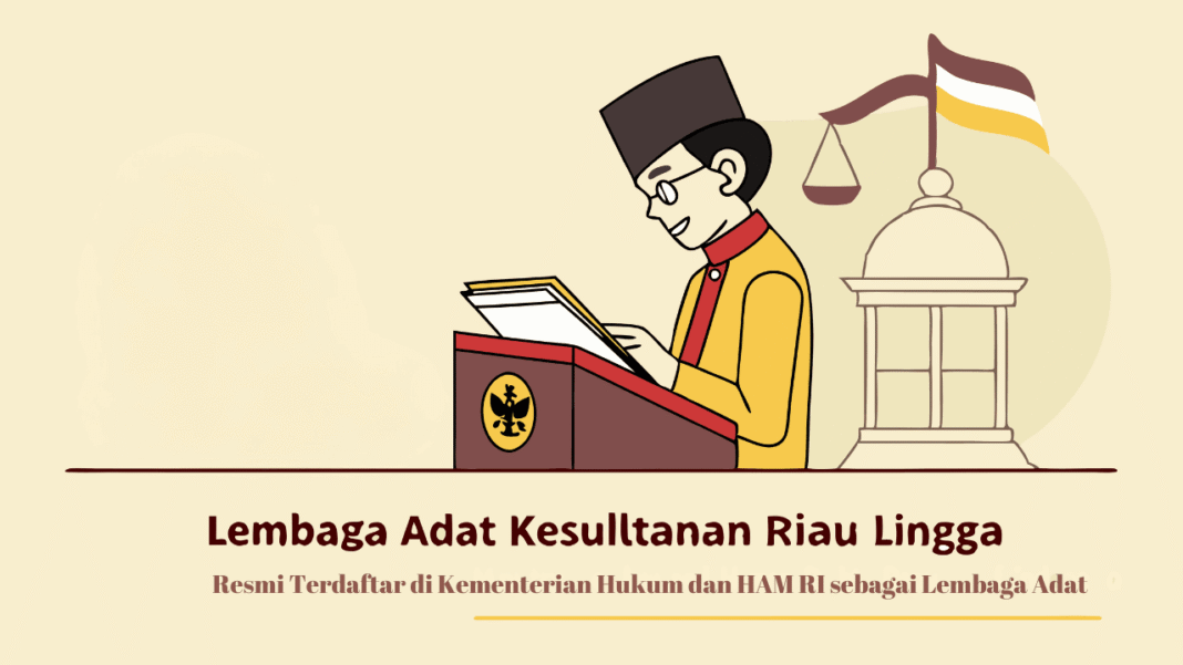 Lembaga Adat Kesultanan Riau Lingga Resmi Terdaftar di Kementerian Hukum dan HAM RI sebagai Lembaga Adat
