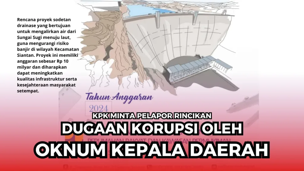 KPK Minta Pelapor Rincikan Dugaan Korupsi oleh Oknum Kepala Daerah
