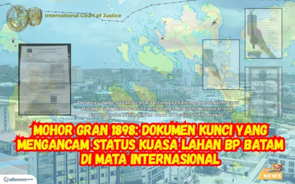 Mohor Gran 1898: Dokumen Kunci yang Mengancam Status Kuasa Lahan BP Batam di Mata Internasional
