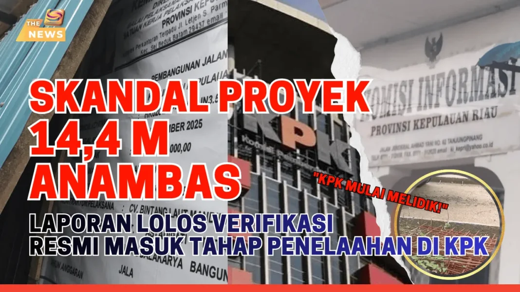 investigasi-anambas-lolos-verifikasi-kpk Kolase bukti investigasi SamuderaKepri: Papan proyek jalan 14,4 Miliar Anambas, gedung KPK RI, dan gedung Komisi Informasi Kepri dengan narasi laporan lolos verifikasi dan masuk tahap penelaahan KPK.