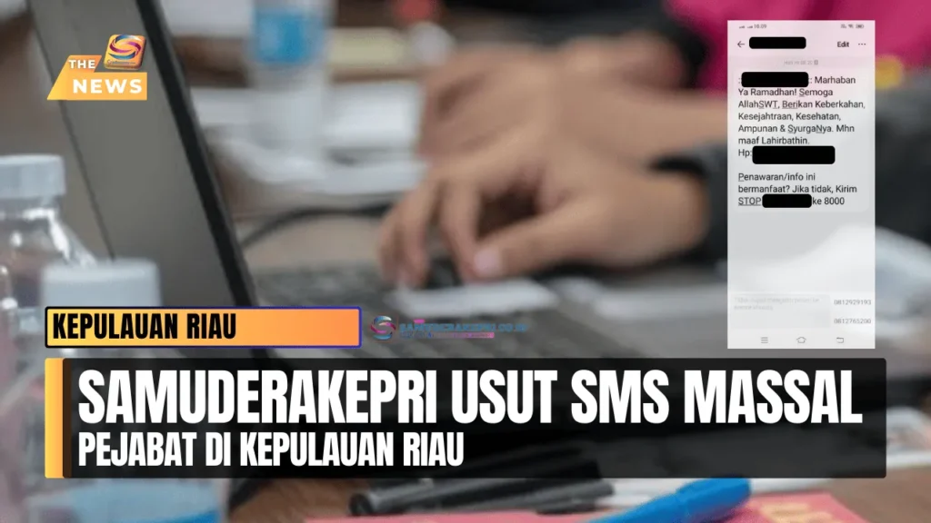 SamuderaKepri Usut SMS Massal Pejabat di Kepulauan Riau