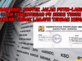 Babak Baru Proyek Jalan Putik-Langir: Itjen Kementerian PU Resmi Turun Tangan Tindak Lanjuti Temuan Media