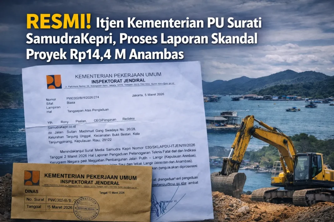 update-final-itjen-pu-anambas Surat resmi tanggapan Inspektorat Jenderal Kementerian Pekerjaan Umum kepada Rony Paslan (SamudraKepri) terkait proyek Anambas